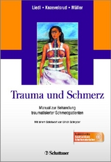 Trauma und Schmerz - Alexandra Liedl, Christine Knaevelsrud, Julia M&uuml;ller
