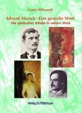 Edvard Munch - Das gemalte Wort - Frank Wilbrandt