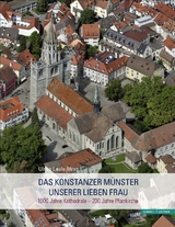 Das Konstanzer M&uuml;nster Unserer Lieben Frau - 