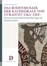 Das Bodenmosaik der Kathedrale von Otranto (1163&minus;1165) - Christine Ungruh