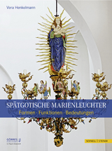 Sp&auml;tgotische Marienleuchter - Vera Henkelmann