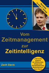 Vom Zeitmanagement zur Zeitintelligenz - Zach Davis
