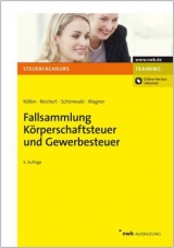 Fallsammlung K&ouml;rperschaftsteuer und Gewerbesteuer