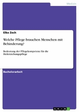 Welche Pflege brauchen Menschen mit Behinderung? -  Elke Zech