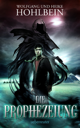 Die Prophezeiung - Wolfgang Hohlbein