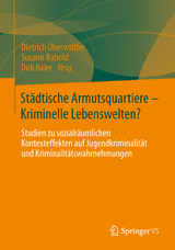 St&auml;dtische Armutsquartiere - Kriminelle Lebenswelten? - 