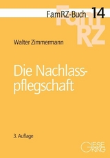Die Nachlasspflegschaft - Walter Zimmermann