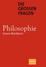 Die großen Fragen - Philosophie - Simon Blackburn