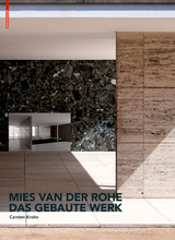 Mies van der Rohe. Das gebaute Werk - Carsten Krohn