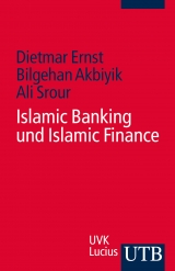 Islamic Banking und Islamic Finance - Dietmar Ernst, Bilgehan Akbiyik, Ali Srour