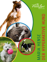 Der hyperaktive Hund - Maria Hense
