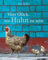 Vom Gl&uuml;ck, ein Huhn zu sein - Anny Duperey