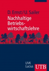 Nachhaltige Betriebswirtschaftslehre - Dietmar Ernst, Ulrich Sailer
