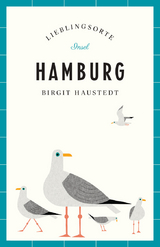 Hamburg Reiseführer LIEBLINGSORTE - Birgit Haustedt
