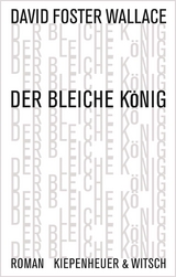 Der bleiche K&ouml;nig - David Foster Wallace