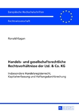 Handels- und gesellschaftsrechtliche Rechtsverh&auml;ltnisse der Ltd. & Co. KG - Ronald Kagan