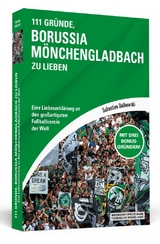 111 Gr&uuml;nde, Borussia M&ouml;nchengladbach zu lieben - Sebastian Dalkowski