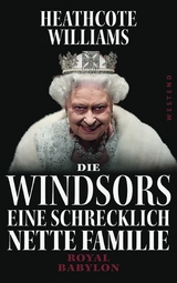 Die Windsors - Eine schrecklich nette Familie - Heathcote Williams