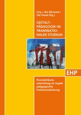 Gestaltp&auml;dagogik im transnationalen Studium - 