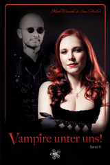 Vampire unter uns! - Ines Fischer, Mark Benecke