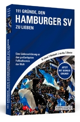 111 Gr&uuml;nde, den Hamburger SV zu lieben - J&ouml;rn von Ahn, Thorsten Eikmeier, Malte Laband, Philipp Markhardt