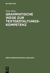 Grammatische Wege zur Textgestaltungskompetenz - Peter Klotz