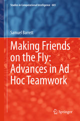 Making Friends on the Fly: Advances in Ad Hoc Teamwork - Samuel Barrett