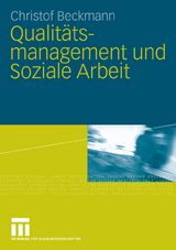 Qualit&auml;tsmanagement und Soziale Arbeit - Christof Beckmann