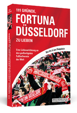 111 Gr&uuml;nde, Fortuna D&uuml;sseldorf zu lieben - Niko Hinz, Jens Wangenheim