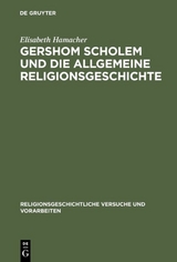 Gershom Scholem und die Allgemeine Religionsgeschichte - Elisabeth Hamacher