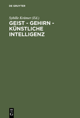 Geist - Gehirn - k&uuml;nstliche Intelligenz - 