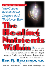 The Healing Nutrients Within - Eric R. Braverman