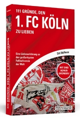 111 Gründe, den 1. FC Köln zu lieben - Dirk Udelhoven