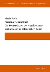 Frauen erleben Stadt - Maria Koch