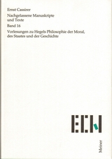 Vorlesungen zu Hegels Philosophie der Moral, des Staates und der Geschichte - Ernst Cassirer