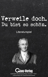 Verweile doch. Du bist so sch&ouml;n. Literaturspiel - Bob Joblin