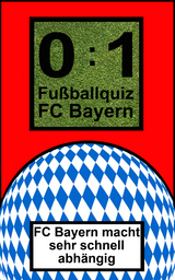 0:1 Fu&szlig;ballquiz FC Bayern - Bob Joblin