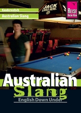 Reise Know-How Kauderwelsch Australian Slang - English Down Under: Kauderwelsch-Sprachf&uuml;hrer Band 48 - Elfi H. M. Gilissen