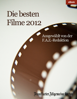 Die besten Filme 2012 -  Frankfurter Allgemeine Archiv