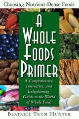 A Whole Foods Primer - Beatrice Trum Hunter