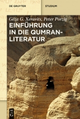 Einf&uuml;hrung in die Qumranliteratur -  G&eacute;za G. Xeravits,  Peter Porzig