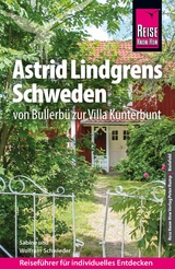 Reise Know-How Reisef&uuml;hrer Astrid Lindgrens Schweden - von Bullerb&uuml; zur Villa Kunterbunt - Wolfram Schwieder, Sabine Schwieder