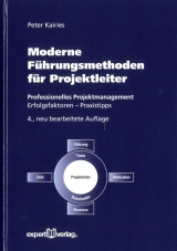 Moderne F&uuml;hrungsmethoden f&uuml;r Projektleiter - Peter Kairies