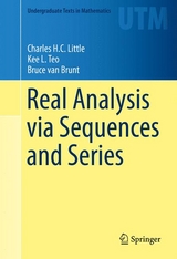 Real Analysis via Sequences and Series - Charles Little, Teo Kee, Bruce van Brunt