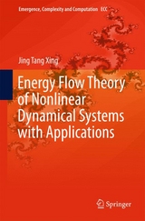 Energy Flow Theory of Nonlinear Dynamical Systems with Applications - Jing Tang Xing