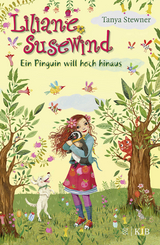 Liliane Susewind &ndash; Ein Pinguin will hoch hinaus - Tanya Stewner