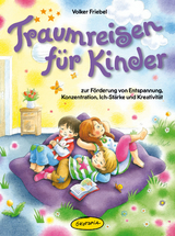 Traumreisen f&uuml;r Kinder - Volker Friebel