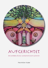 Aufgerichtet - Maximilian Huber