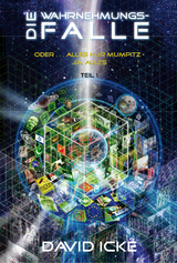 Die Wahrnehmungsfalle, Teil 1 - David Icke