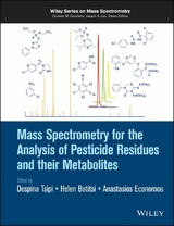 Mass Spectrometry for the Analysis of Pesticide Residues and their Metabolites - Despina Tsipi, Helen Botitsi, Anastasios Economou